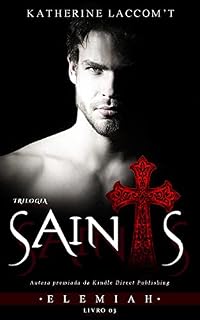 Livro Elemiah (Saints Livro 3)