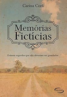 Livro Memórias Fictícias: Existem Segredos Que Não Deveriam Ser Guardados