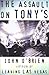 The Assault on Tony's by John O'Brien