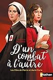 D'un combat a l'autre: les filles de Pierre et Marie Curie (French Edition) by 