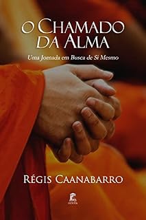 Livro O Chamado da Alma: Uma Jornada em Busca de Si Mesmo