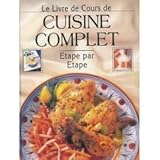 Hardcover Le Cours De CUISINE COMPLET: Etape Par Etape Book