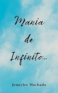Livro Mania de Infinito: Vida, Amor e Amizade