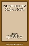Individualism Old and New (Great Books in Philosophy)