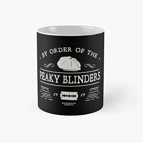 By Order Of The Peaky Blinders 110z Mugs