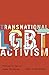 Transnational LGBT Activism by Ryan Thoreson