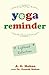Yoga Reminder: Lightened Reflections by 