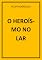 Livro O HEROÍSMO NO LAR