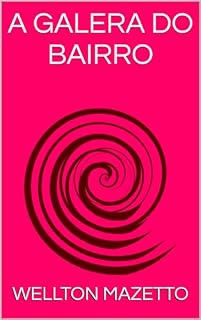 Livro A GALERA DO BAIRRO