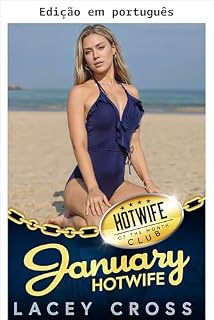 Livro Hotwife de janeiro (Clube Hotwife do Mês Livro 1)