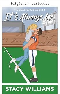 Livro Sempre fomos nós: um romance esportivo de segunda chance com almas gêmeas (Os irmãos abandonados Livro 3)