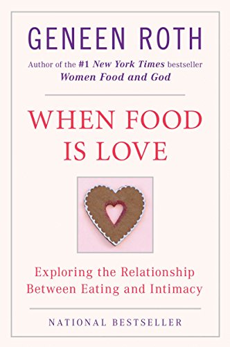 Download When Food Is Love: Exploring the Relationship Between Eating and Intimacy