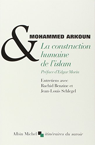 La  construction humaine de l'islam