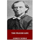 The Prayer Life