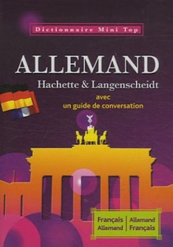 Dictionnaire Mini Top francais-allemand et allemand-francais : Hachette et Langenscheidt (French Edition) by Collectif