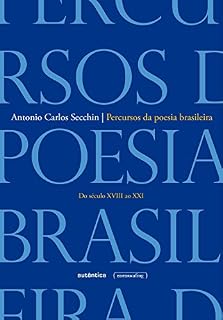 Livro Percursos da poesia brasileira: Do século XVIII ao século XXI