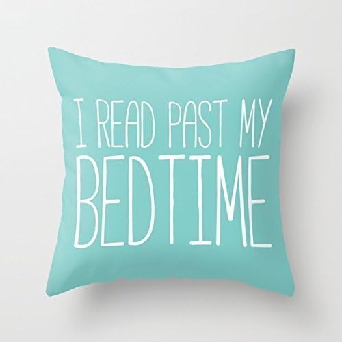 Gorgeous practical goods I Read Past My Bedtime. fashion design pillow case 18''x18''