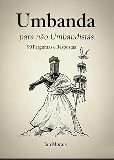 Livro Umbanda para não Umbandistas : 99 Perguntas e Respostas