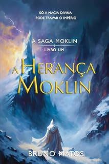 Livro A Saga Moklin: A Herança Moklin - Livro 1 de 3: Uma fantasia épica onde a magia é a chave para governar o mundo