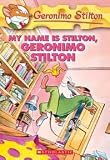 Geronimo Stilton #19: My Name Is Stilton