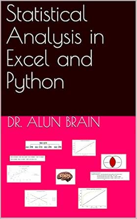 Statistical Analysis In Excel And Python Ebook Brain Dr Alun Kindle Store Amazon Com