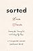 Sorted: Growing Up, Coming Out, and Finding My Place (A Transgender Memoir) by 