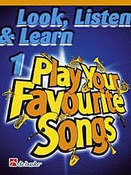 De Haske Music Look, Listen &amp; Learn 1 - Play Your Favourite Songs De Haske Play-Along Book Series by Philip Sparke