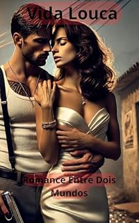 Livro Vida Louca: Romance Entre Dois Mundos (Vida Louca Parte 1)