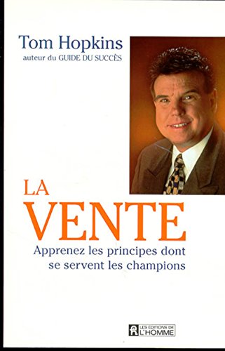 La Vente: Apprenez les principes dont se servent les champions by Hopkins