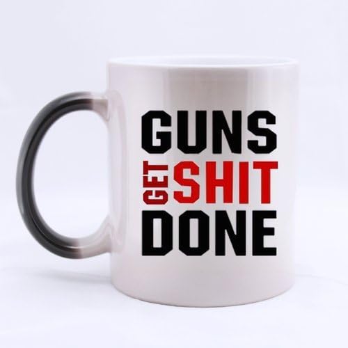 Funny Morphing Mug - Inspirational and sarcasm "GUNS GET SHIT DONE" Custom Coffee Mug Or Tea Cup Ceramic Morphing Mugs 11Oz - Gifts Mug