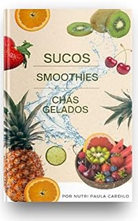 Livro Receitas de Sucos, Smoothies e Chás Gelados