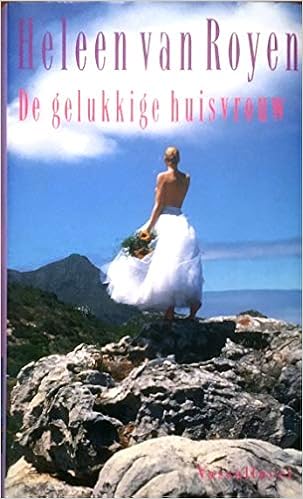 De Gelukkige Huisvrouw Dutch Edition Royen Heleen Van 9789050001441 Amazon Com Books