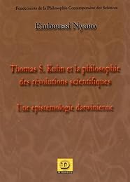 Thomas S. Kuhn et la philosophie des révolutions scientifiques