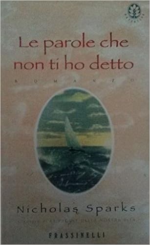 Le Parole Che Non Ti Ho Detto Nicholas Sparks I Blu Amazon Com Books