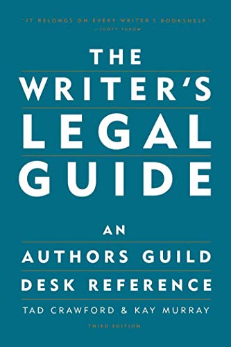 The Writer's Legal Guide: An Authors Guild Desk Reference