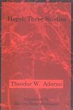 Hegel: Three Studies (Studies in Contemporary German Social Thought)