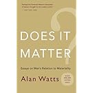 Does It Matter?: Essays on Man's Relation to Materiality