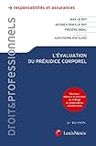 L'évaluation du préjudice corporel : Principes, expertises, indemnités by