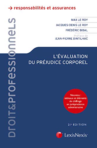 L'évaluation du préjudice corporel : Principes, expertises, indemnités by Frédéric Bibal