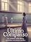Livro Último Compasso - Um Romance Sobre Dança, Memória e Recomeços Tardios