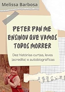 Livro Peter Pan me ensinou que vamos todos morrer