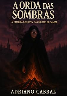Livro AORDA DAS SOMBRAS: A guerra das Bruxas de Salem