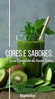 Livro CORES E SABORES:: O Guia Completo de Sucos Detox