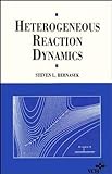 Heterogeneous Reaction Dynamics, Bernasek, S., 0471185477