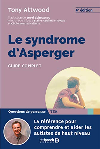 Le syndrôme d'asperger (Questions personnes serie TSA) (French Edition) by TONY ATTWOOD