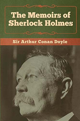 The Memoirs of Sherlock Holmes (The Oxford Sherlock Holmes)