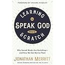 Learning to Speak God from Scratch: Why Sacred Words Are Vanishing--and How We Can Revive Them
