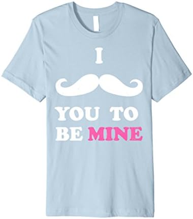 Mens Valentine's Day I Mustache You To Be Mine Premium T-Shirt Small Baby Blue