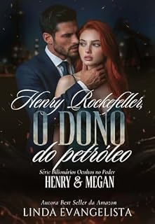 Livro Henry Rockefeller - O Dono do Petróleo: Henry & Megan
