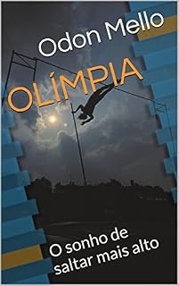 Livro OLÍMPIA: O sonho de saltar mais alto